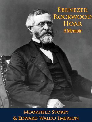 cover image of Ebenezer Rockwood Hoar; a Memoir